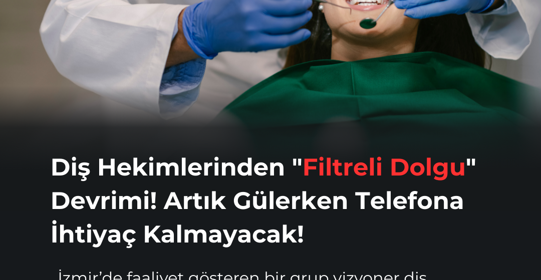 4 Türkiye Geneli Yeni Dönem: “Filtre Entegreli Porselen” ile Dişler Artık “Keşfet” Etkili!